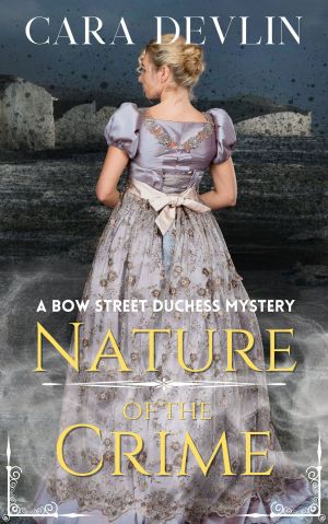 [Bow Street Duchess Mystery 06] • Nature of the Crime